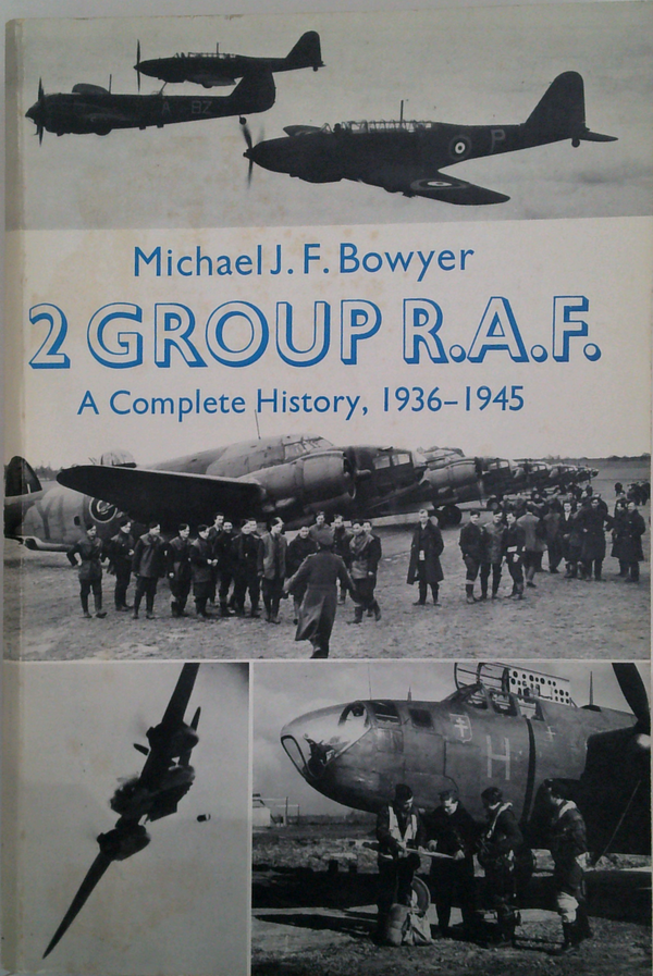 2 Group R.A.F.: A Complete History, 1936-1945