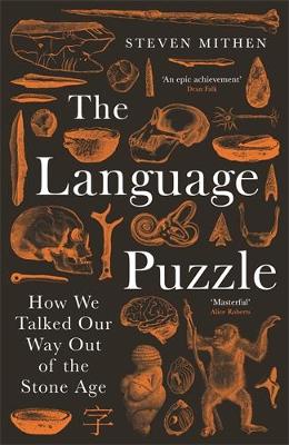 The Language Puzzle: How We Talked Our Way Out of the Stone Age