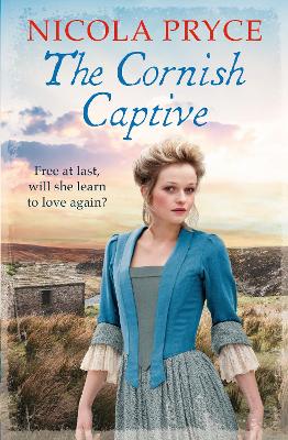 The Cornish Captive: A sweeping historical romance for fans of Poldark