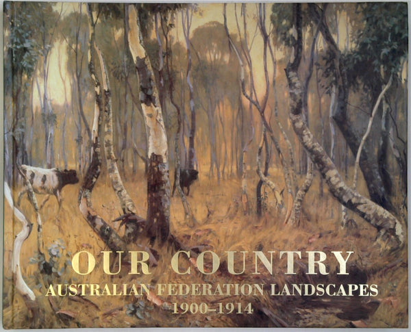 Our Country: Australian Federation Landscapes, 1900-1914