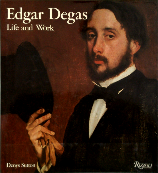 Edgar Degas: Life And Work