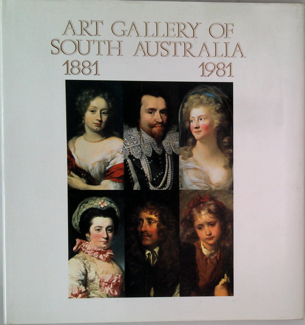 Art Gallery Of South Australia: 1881-1981