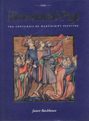 The Illuminated Page: Ten Centuries of Manuscript Painting in the