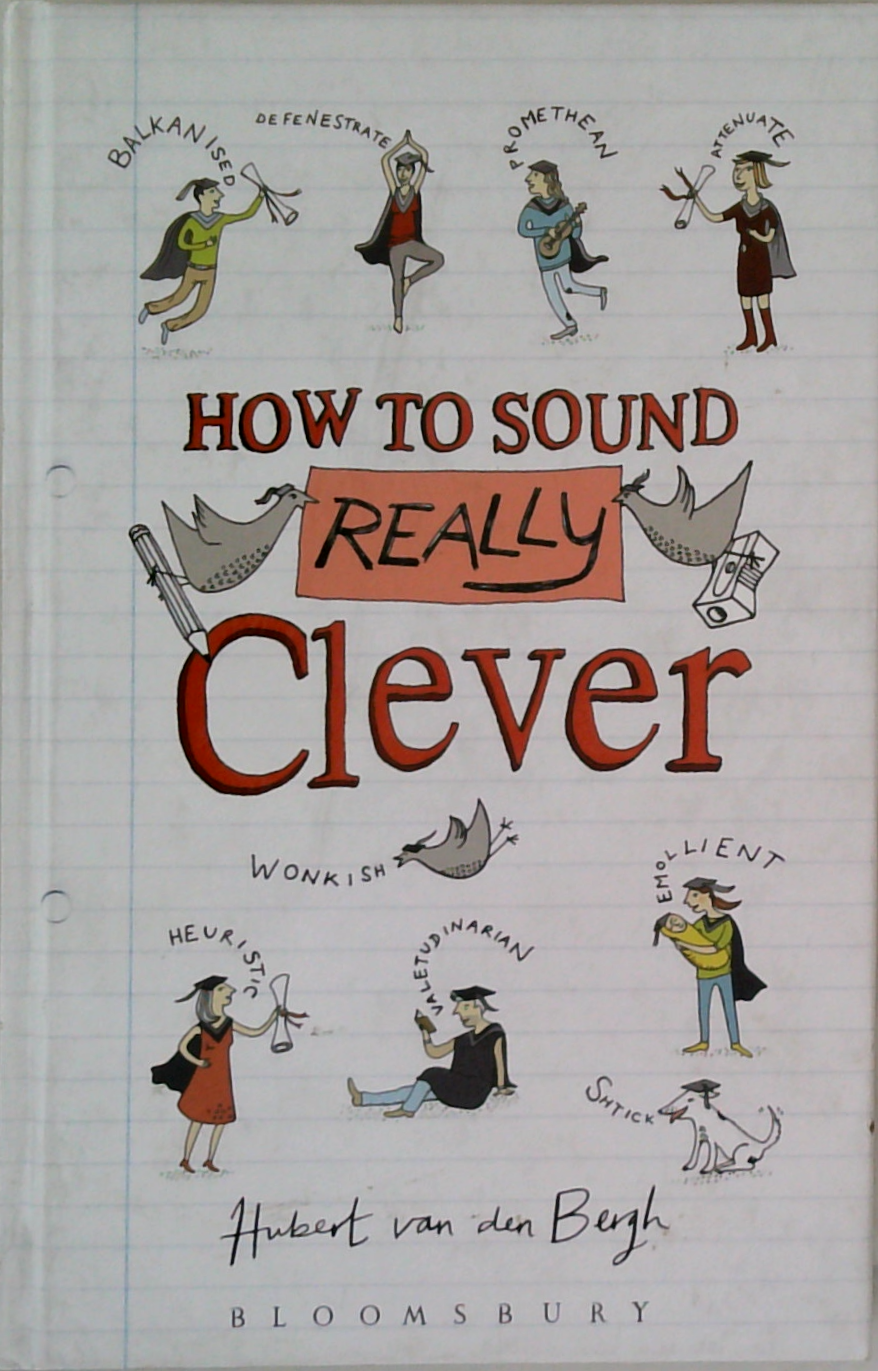 How To Sound Really Clever: 100 Words You Need To Know – Book Grocer