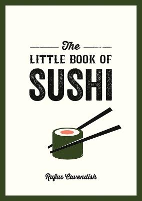 The Little Book of Sushi: A Pocket Guide to the Wonderful World of