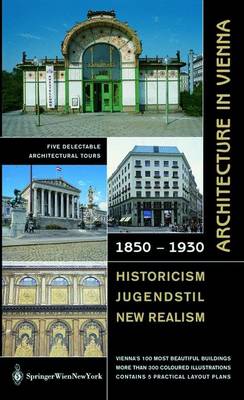 Architecture in Vienna 1850 to 1930: Historicism, Jugendstil, New