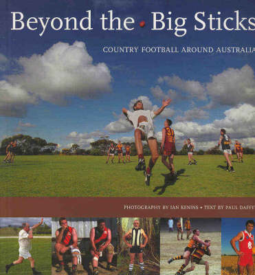 Beyond the Big Sticks: Country Footy around Australia