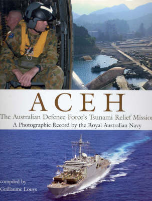 Aceh: The Australian Defence Force's Tsunami Relief Mission