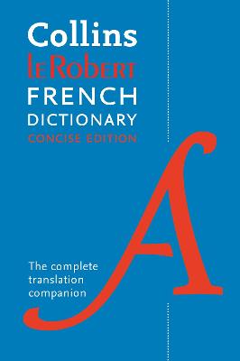 Collins Robert French Concise Dictionary: The complete translation