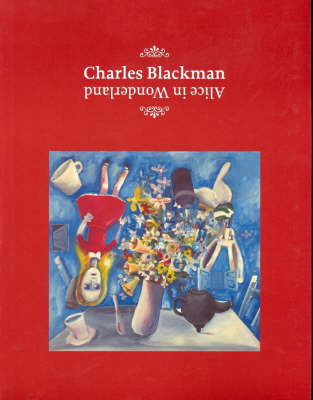 Charles Blackman: Alice in Wonderland