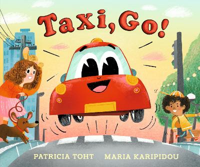 Taxi, Go!: An upbeat, rhyming read-aloud adventure perfect for any car lover