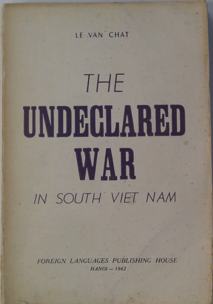The Undeclared War In South Viet Nam