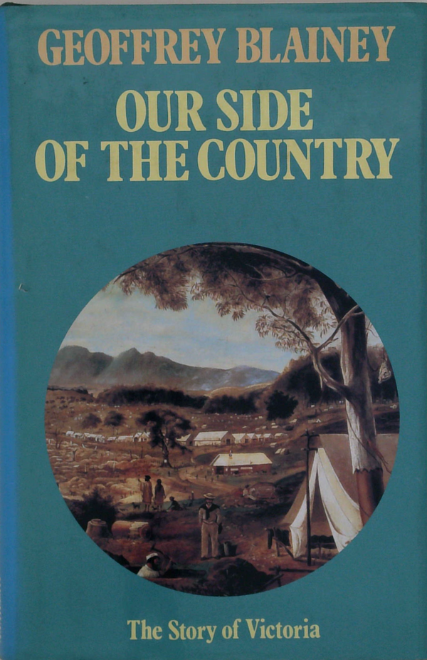 Our Side Of The Country: The Story Of Victoria