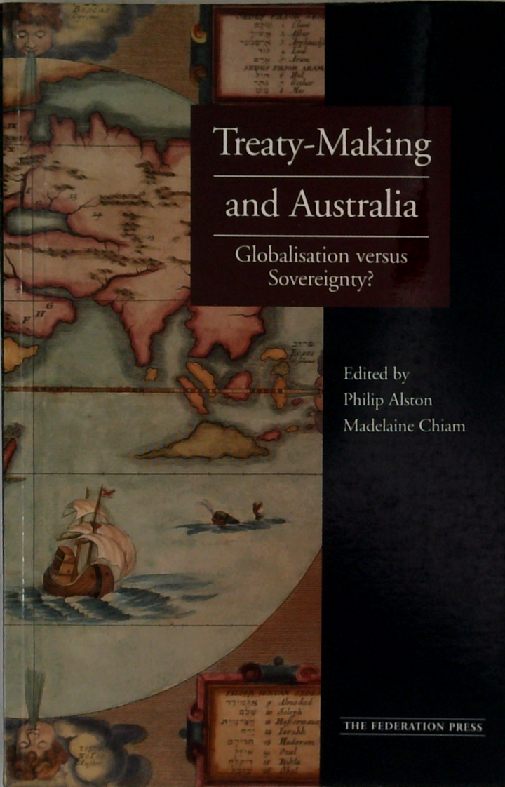 Treaty-Making And Australia: Globalisation Versus Sovereignty?