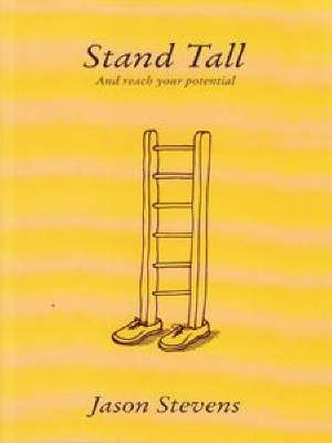 Stand Tall: and Reach Your Potential