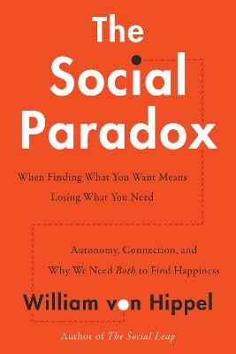The Social Paradox: Autonomy, Connection, and Why We Need Both to Find