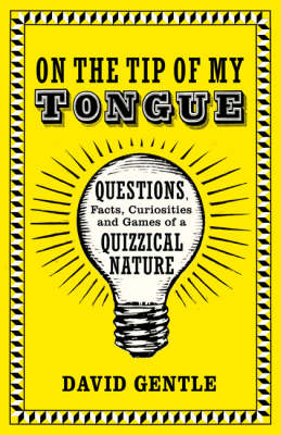 On the Tip of My Tongue: Questions, Facts, Curiosities and Games of a