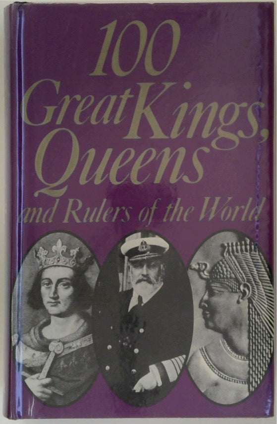 100 Great Kings, Queens And Rulers of the World