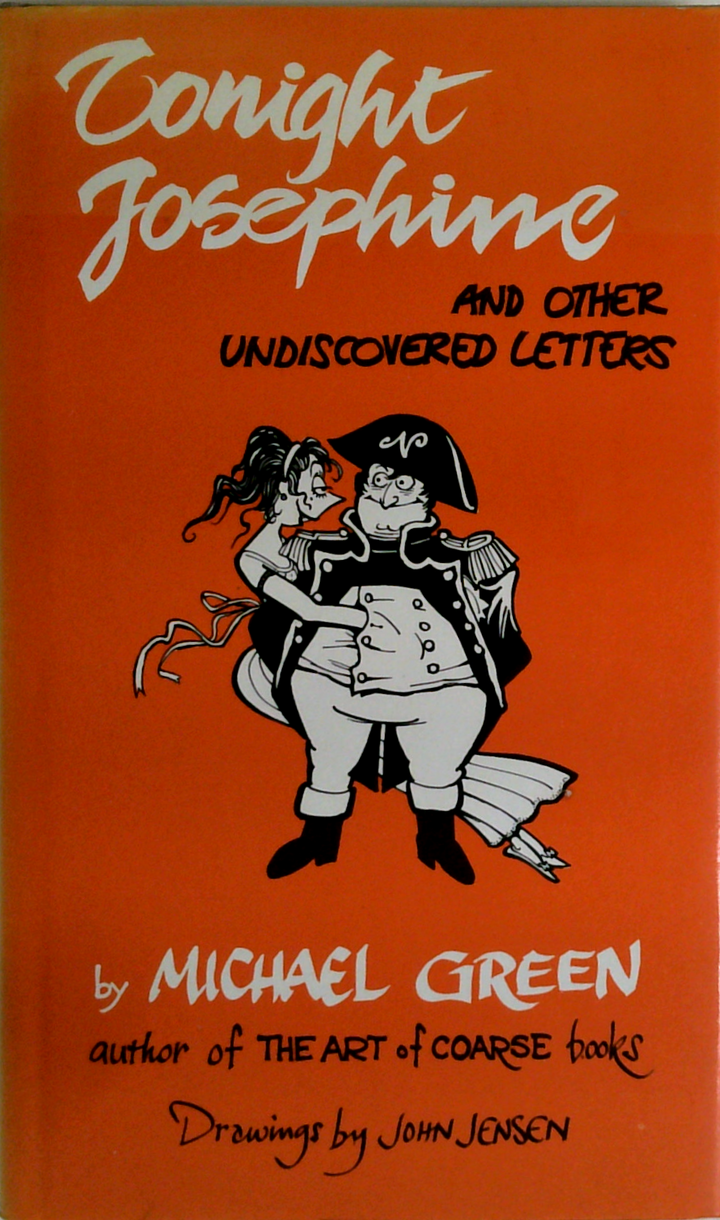 Tonight Josephine and Other Undiscovered Letters