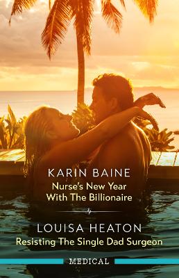 Nurse's New Year With The Billionaire/Resisting The Single Dad Surgeon