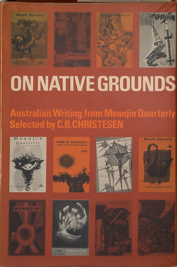 On Native Grounds: Australian Writing From Meanjin Quarterly