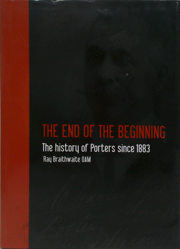 The End Of The Beginning: The History Of Porters Since 1883 (SIGNED)
