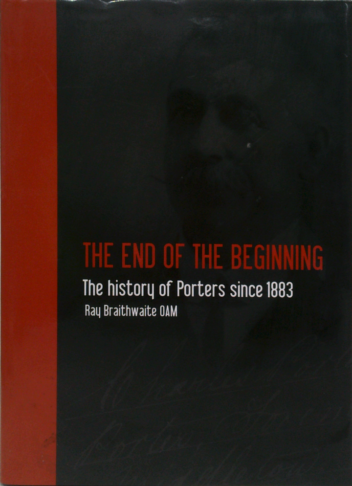 The End Of The Beginning: The History Of Porters Since 1883 (SIGNED)