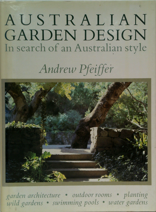 Australian Garden Design: In Search Of An Australian Style