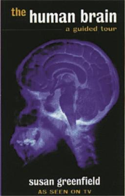 The Human Brain: A Guided Tour