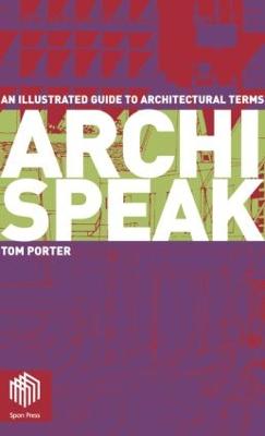Archispeak: An Illustrated Guide to Architectural Terms