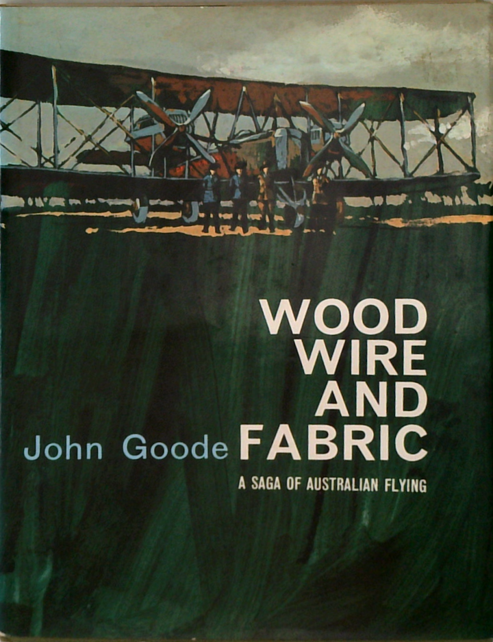 Wood Wire And Fabric: A Saga Of Australian Flying