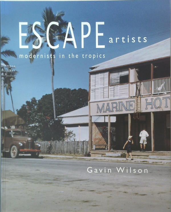 Escape Artists: Modernists In The Tropics