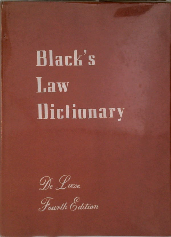 Black's Law Dictionary: Definitions Of The Terms And Phrases Of American And English Jurisprudence, Ancient And Modern With Guide To Pronunciation