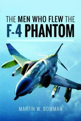 The Men Who Flew the Phantom F-4