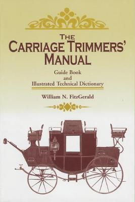The Carriage Trimmers' Manual: Guide Book and Illustrated Technical