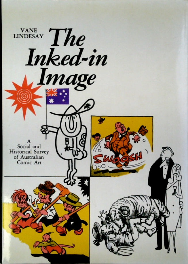 The Inked-in Image: A Social and Historical Survey of Australian Comic Art