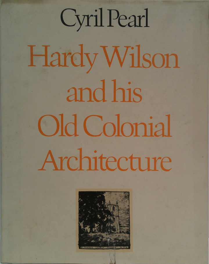 Hardy Wilson And His Old Colonial Architecture