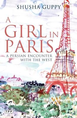 Girl in Paris: A Persian Encounter with the West
