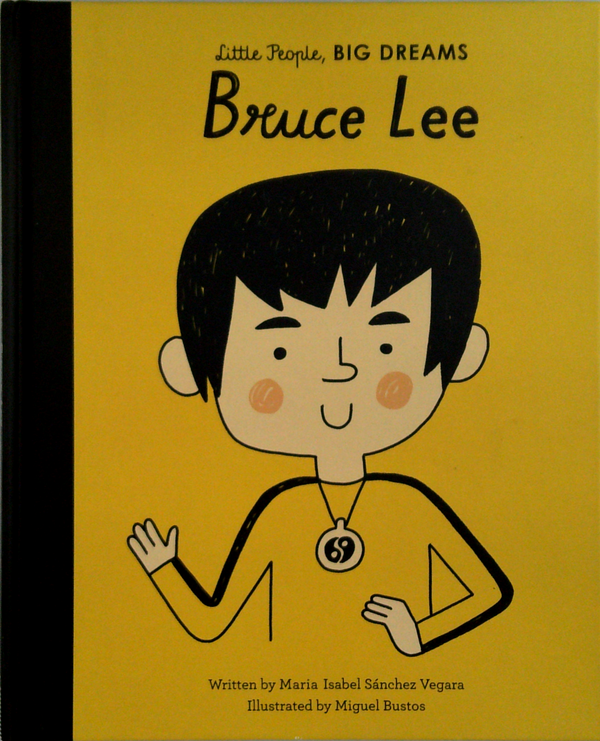 Little People, Big Dreams: Bruce Lee