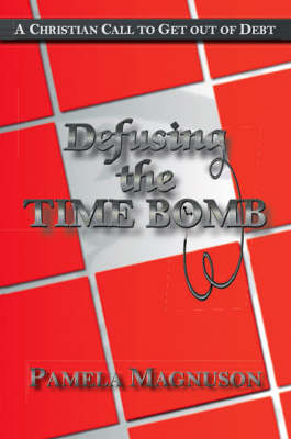 Defusing the Time Bomb: A Christian Call to Get Out of Debt