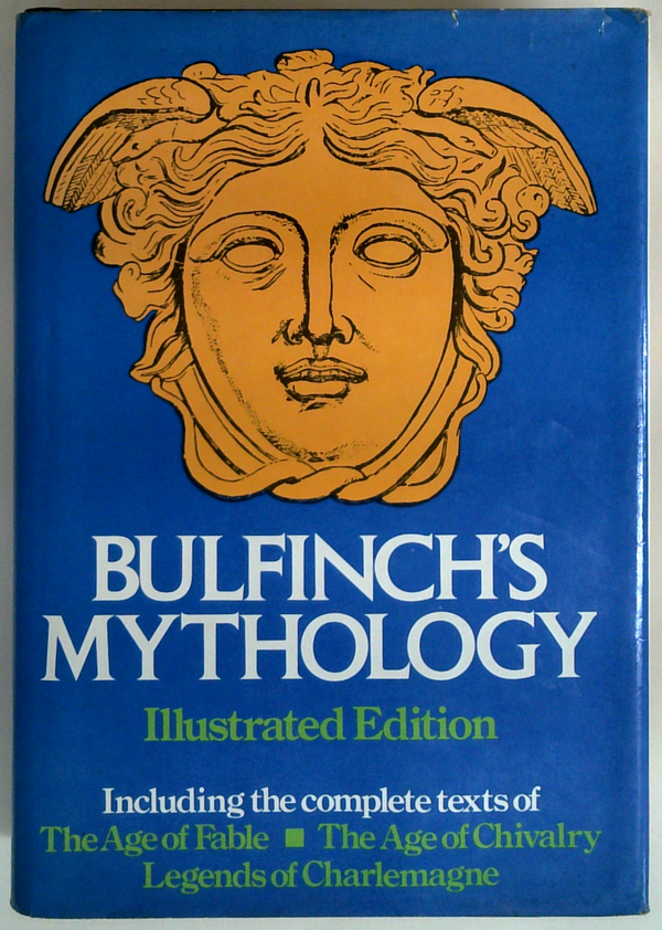 Bulfinch's Mythology; Illustrated Edition