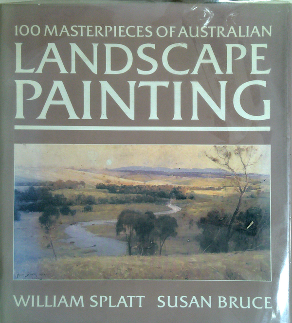 100 Masterpieces Of Australian Landscape Painting