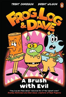 Frog, Log and Dave A Brush with Evil