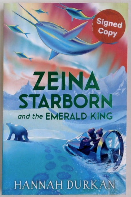 Zeina Starborn and the Emerald King (SIGNED)