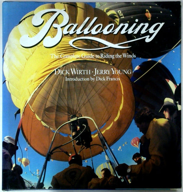 Ballooning The Complete Guide to Riding the Winds