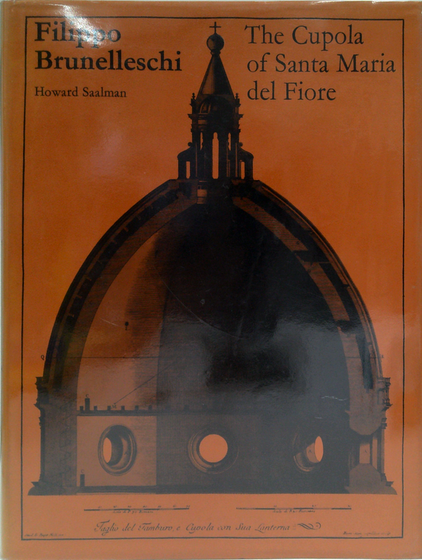Filippo Brunelleschi: The Cupola Of Santa Maria Del Fiore