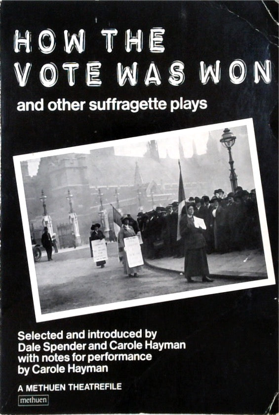 How the Vote Was Won, and Other Suffragette Plays