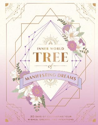 Tree of Manifesting Dreams: 30 Days of Cultivating Your Wishes,