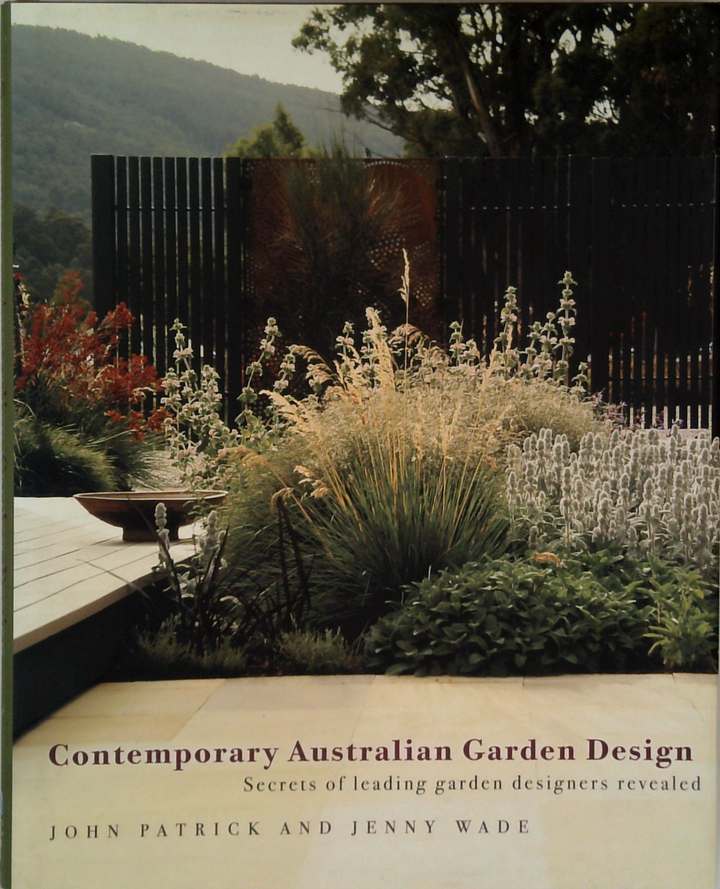 Contemporary Australian Garden Design: Secrets Of Leading Garden Designers Revealed