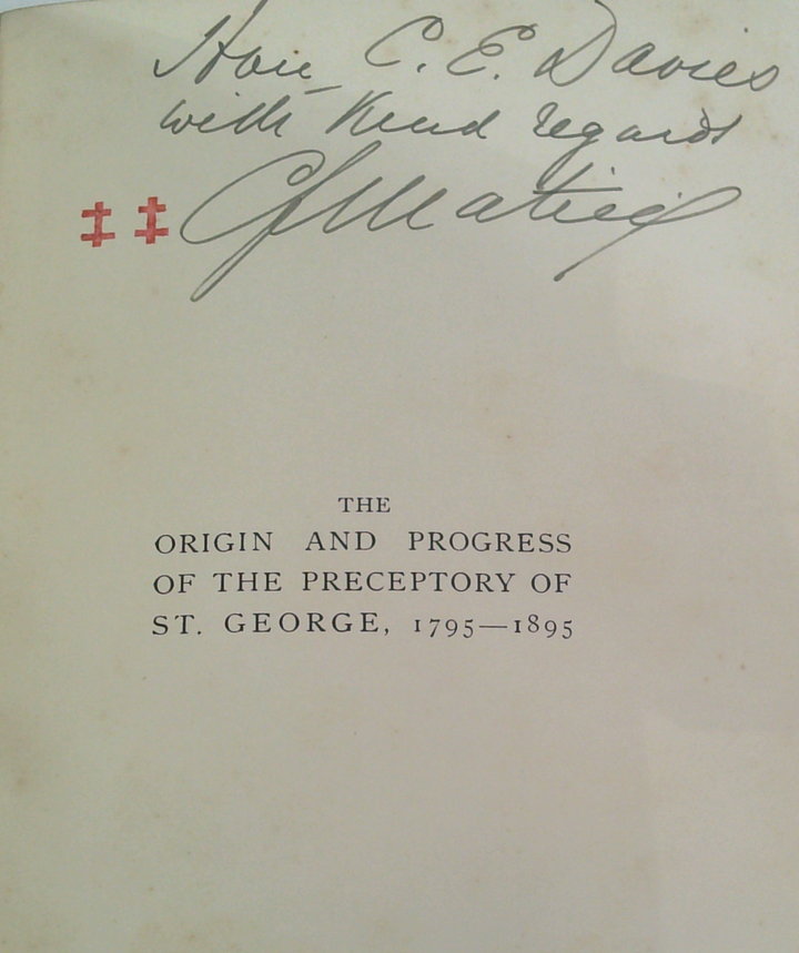 The Origin And Progress Of The Preceptory Of St. George, 1795-1895: With Roll Of Members And Preceptors Carried Down To 1910